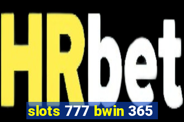 slots 777 bwin 365